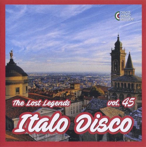 VA - Italo Disco - The Lost Legends Vol. 45 (2021)