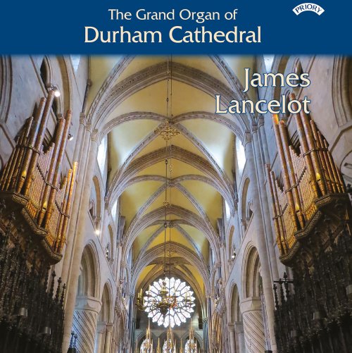 James Lancelot - The Grand Organ of Durham Cathedral (2021)