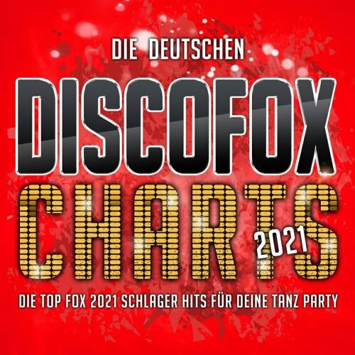 VA - Die Deutschen Discofox Charts 2021 (Die Top Fox 2021 Schlager Hits für deine Tanz Party) (2021)