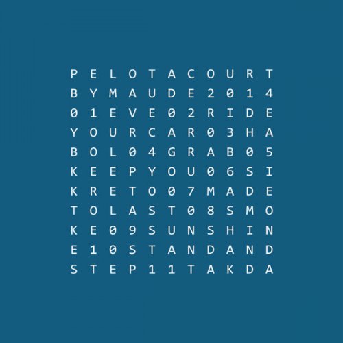 Maude - Pelota Court (2014)