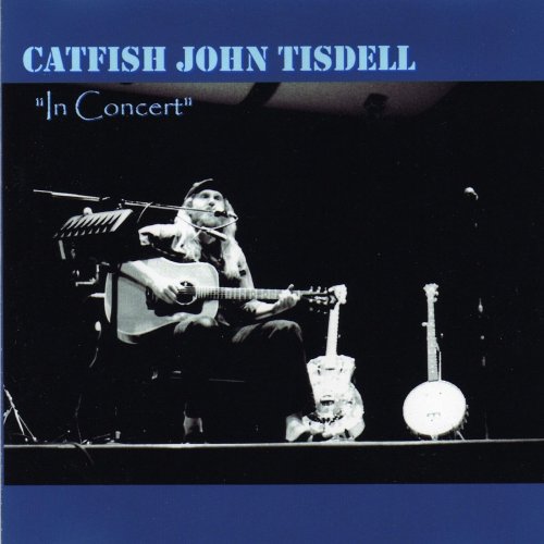 Catfish John Tisdell - In Concert (Live) (2021)