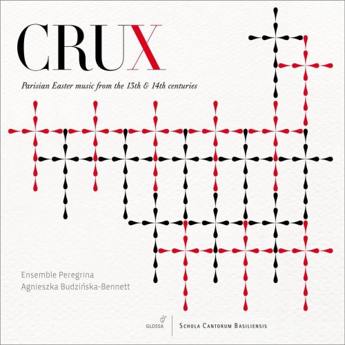 Agnieszka Budzinska-Bennett - Crux: Parisian Easter Music from the 13th & 14th Centuries (2011)