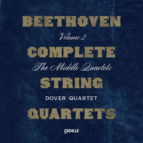 Dover Quartet - Beethoven: Complete String Quartets, Vol. 2 – The Middle Quartets (2021) [Hi-Res]