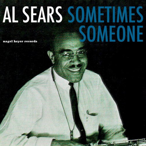 Al Sears - Sometimes Someone (2021)