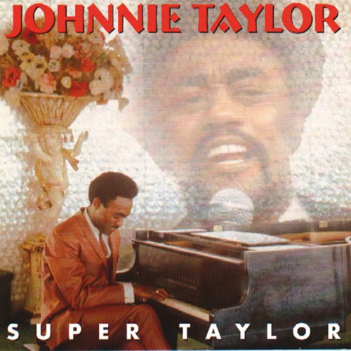 Johnnie Taylor - Super Taylor (1993)