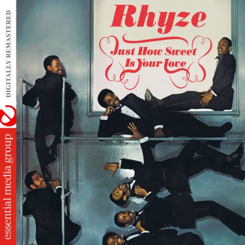 Rhyze - Just How Sweet Is Your Love (Digitally Remastered) (2012) FLAC