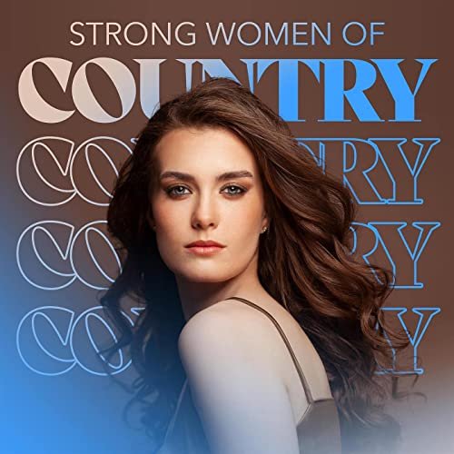 VA - Strong Women of Country (2021)