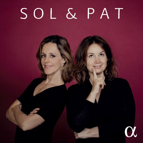 Patricia Kopatchinskaja & Sol Gabetta - Sol & Pat (2021) [Hi-Res]