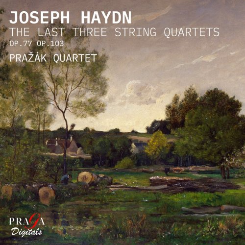 Prazak Quartet - Haydn: The Last Three String Quartets (2021) [Hi-Res]
