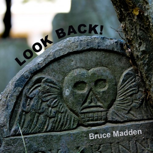 Bruce Madden - Look Back! (2021)