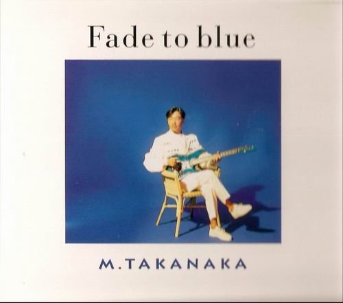 Masayoshi Takanaka - Fade To Blue (1992)