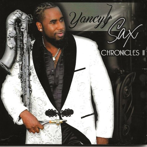 Yancyy - Sax Chronicles II (2021) [Hi-Res]