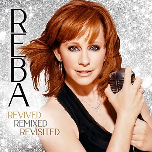 Reba McEntire - Revived Remixed Revisited (2021) [Hi-Res]