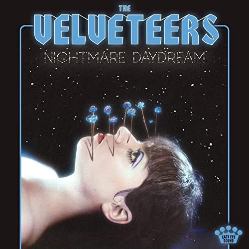 The Velveteers - Nightmare Daydream (2021) Hi Res