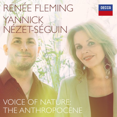 Renee Fleming, Yannick Nézet-Séguin - Voice of Nature: The Anthropocene (2021) [Hi-Res]