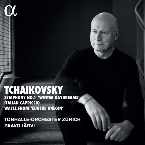 Paavo Järvi and Tonhalle-Orchester Zürich - Tchaikovsky: Symphony No. 1, Italian Capriccio, Waltz (2021) [Hi-Res]