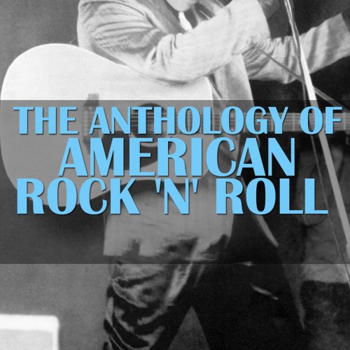 The Anthology Of American Rock 'n' Roll, Vol. 1-22 (2008)