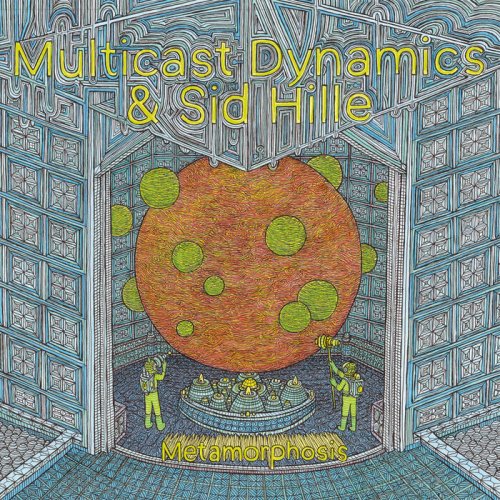 Multicast Dynamics - Metamorphosis (2021)