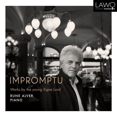 Rune Alver - Impromptu - Works By The Young Signe Lund (2021) [Hi-Res]