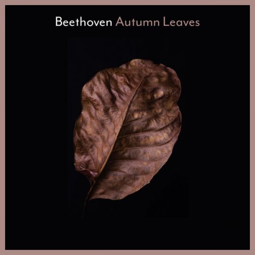 VA - Beethoven: Autumn Leaves (2021) FLAC