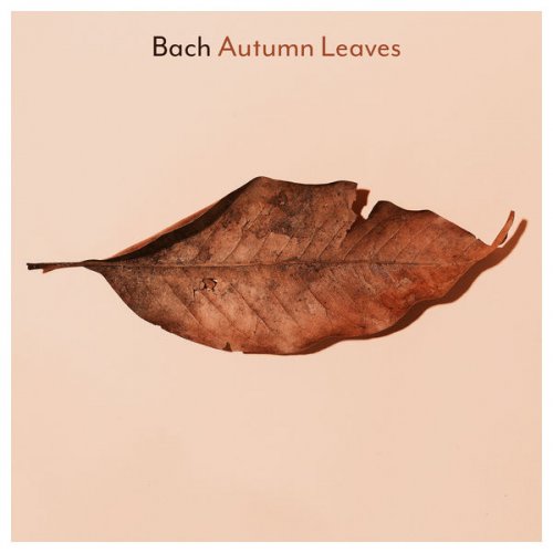 VA - Bach: Autumn Leaves (2021) FLAC