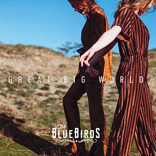 The Bluebirds - Great Big World (2021)