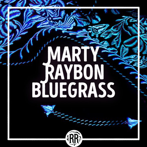 Marty Raybon - Marty Raybon Bluegrass (2021)