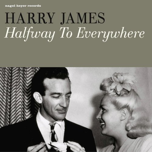 Harry James - Halfway to Everywhere - Swing Is Here (2021)