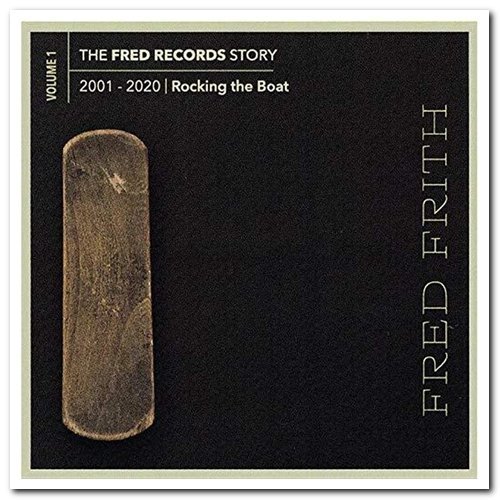 Fred Frith - Rocking The Boat [9CD] (2021)