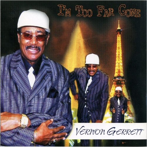 Vernon Garrett - I'm Too Far Gone (2009) [CD Rip]