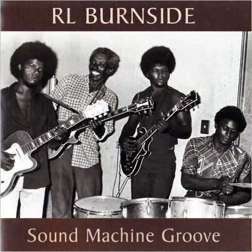 R.L. Burnside - Sound Machine Groove (1981) [CD Rip]