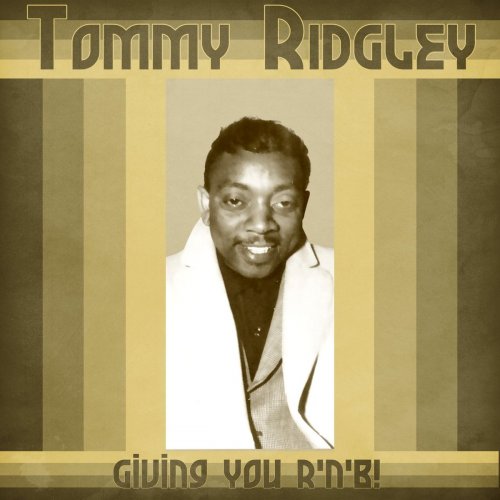 Tommy Ridgley - Giving You R'n'B! (Remastered) (2021)