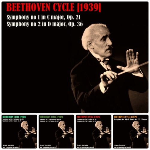 NBC Symphony Orchestra, Arturo Toscanini - Beethoven Cycle (1939): Symphony No 1-9 (2006-2011)