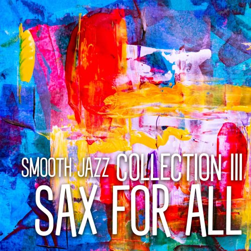 Tito Hinojosa - Sax for All Vol. III (2021)