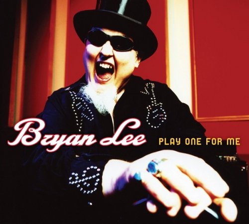 Bryan Lee - Play One For Me (2013)