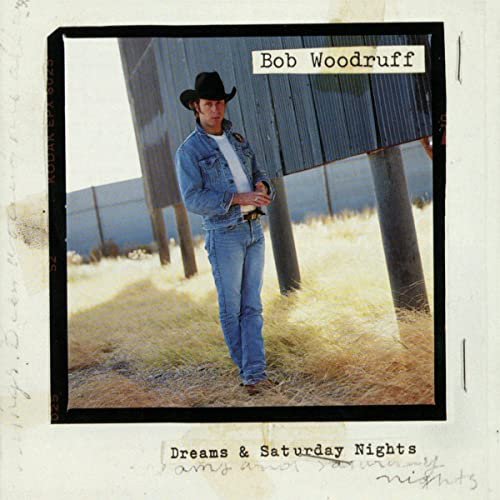 Bob Woodruff - Dreams and Saturday Nights (1994)