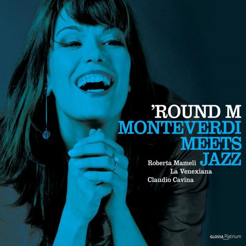 Roberta Mameli - 'Round M- Monteverdi Meets Jazz (2010)