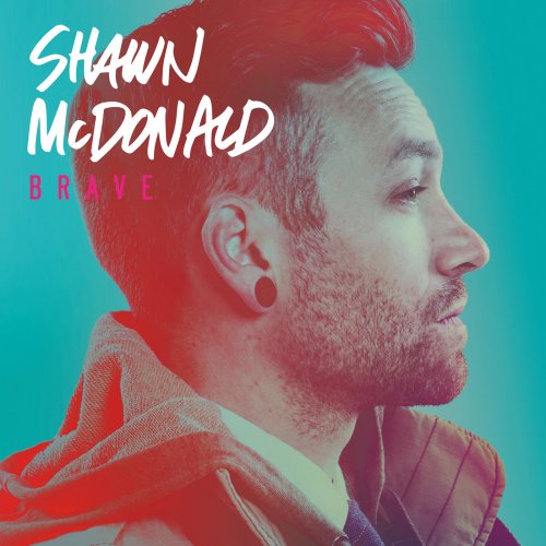 Shawn McDonald - Brave (2014)