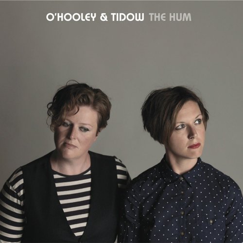 O'Hooley & Tidow - The Hum (2014)