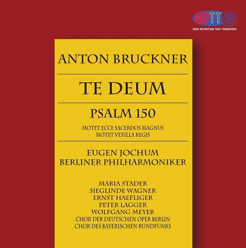 Eugen Jochum - Bruckner: Te Deum / Psalm 150 (1966) [2019] Hi-Res