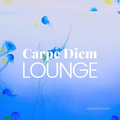 VA - Carpe Diem Lounge (2021)