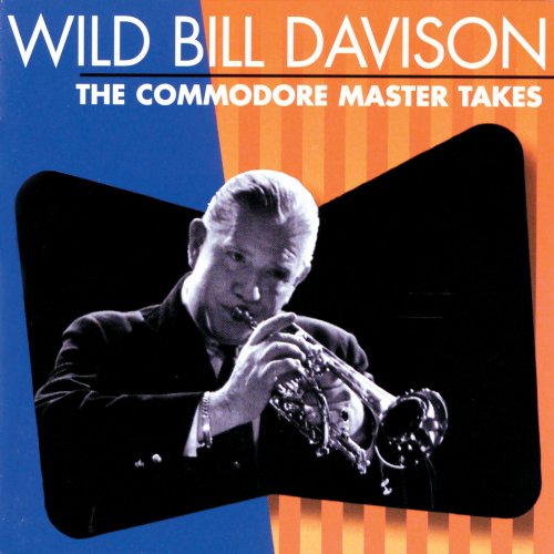 Wild Bill Davison - The Commodore Master Takes (2004)