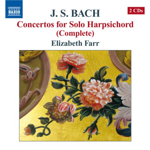 Elizabeth Farr - Bach: Concertos for Solo Harpsichord (Complete) (2009)