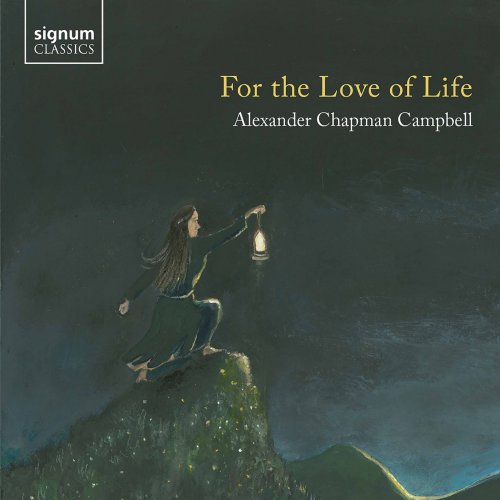 Alexander Chapman Campbell - Alexander Chapman Campbell: For The Love of Life (2021) [Hi-Res]