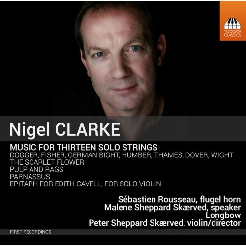 Longbow - Clarke: Music for 13 Solo Strings (2015)