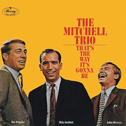 The Mitchell Trio - That's The Way It's Gonna Be (1965)