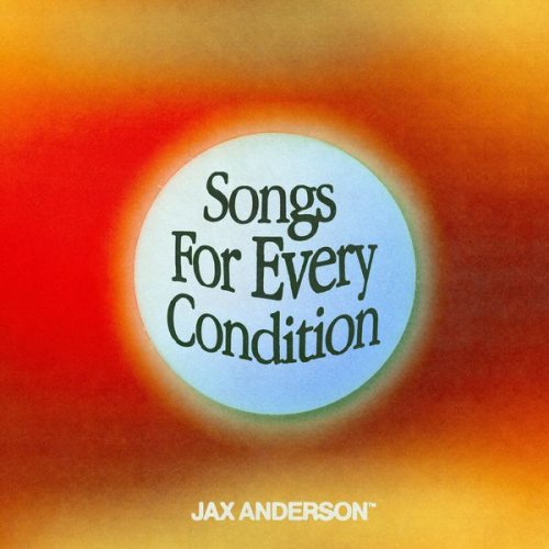 Jax Anderson - Songs For Every Condition (2021)