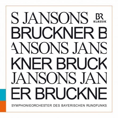 Symphonieorchester und Chor des Bayerischen Rundfunks, Howard Arman & Mariss Jansons - Bruckner: Mass No. 3 in F Minor, WAB 28 (Nowak Edition) [Live] (2021) [Hi-Res]