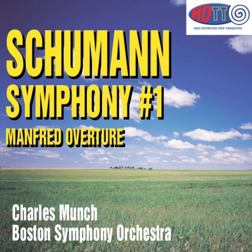 Charles Munch - Schumann: Symphony No. 1, Manfred Overture (1956/61) [2015] Hi-Res