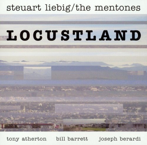 Steuart Liebig/The Mentones - Locustland (2004)